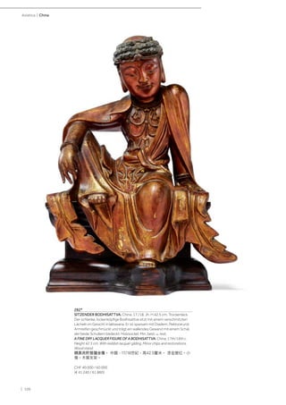 | 106
Asiatica | China
282*
SITZENDER BODHISATTVA. China, 17./18. Jh. H 42,5 cm. Trockenlack.
Der schlanke, lockenköpfige Bodhisattva sitzt mit einem verschmitzten
Lächeln im Gesicht in lalitasana. Er ist sparsam mit Diadem, Pektoral und
Armreifen geschmückt und trägt ein wallendes Gewand mit einem Schal,
der beide Schultern bedeckt. Holzsockel. Min. best. u. rest.
A FINE DRY LACQUER FIGURE OF A BODHISATTVA. China, 17th/18th c.
Height 42.5 cm. With reddish lacquer gilding. Minor chips and restorations.
Wood stand.
精美夾貯菩薩坐像。 中國，17/18世紀，高42.5釐米。 漆金變紅。小
傷。木質支架。
CHF 40 000 / 60 000
(€ 41 240 / 61 860)
 