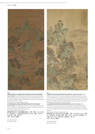 | 140
Asiatica | China
350
TRADITIONELLE LANDSCHAFTSMALEREI NACH ZHAO QIANLI
(1127–1162). China, Qing-Dynastie, 118 x 54 cm. Tusche und Farben
auf Seide. Drei Reiter sind unterwegs in einem Tal mit Pavillons inmit-
ten einer prächtigen Landschaft. Signiert: Zhao Qianli. Fünf Siegel. Als
Hängerolle montiert. Mit Box.
Provenienz: Schweizer Privatsammlung.
A TRADITIONAL LANDSCAPE PAINTING AFTER ZHAO QIANLI
(1127–1162). China, Qing dynasty, 118 x 54 cm. Ink and colours on silk.
Three horserider in a valley with pavilions. Signed: Zhao Qianli. Five seals.
Mounted as a hanging scroll. With wood box.
Provenance: Swiss private collection.
後仿趙千里 (1127–1162).傳統山水畫。 中國，清朝，118 x 54 厘
米。 絹本設色。三名騎馬者在有亭子的山谷中。署名：趙千里。
五枚印章。立軸。帶木盒。
來源：瑞士私人舊藏。
CHF 4 000 / 6 000
(€ 4 120 / 6 190)
351
LANDSCHAFTSMALEREI NACH QIU YING (CA. 1494–1551/52). China,
18./19. Jh. 182 x 92 cm. Tusche und Farben auf Papier. Landschaft mit Pavil-
lons im Nebelmeer, im Vordergrund spazieren Figürchen auf einer Brücke. Si-
gniert: Qiu Ying, drei Siegel. Mit einer Aufschrift nach Fa Shishan (1753–1813),
signiert: Fa Shishan, zwei Siegel. Als Hängerolle montiert. Leicht restauriert.
Provenienz: Alte Schweizer Privatsammlung.
A LANDSCAPE PAINTING AFTER QIU YING (CA. 1494–1551/52). China,
18th/19th c. 182 x 92 cm. Ink and colours on paper. Landscape with pavilions
amid clouds. Signed: Qiu Ying, three seals. With an inscription after Fa Shishan
(1753–1813), signed: Fa Shishan, two seals. Mounted as a hanging scroll. Slightly
restored.
Provenance: Old Swiss private collection.
後仿仇英 (約. 1494–1551/52).山水畫。 中國，18/19世紀，182 x 92厘
米。 紙本設色。帶涼亭山水畫。署名：仇英。三枚印章。題詞署名：法
式善(1753–1813)，兩枚印章。挂軸裝裱。極小修。
來源：瑞士私人舊藏。
CHF 4 000 / 6 000
(€ 4 120 / 6 190)
 