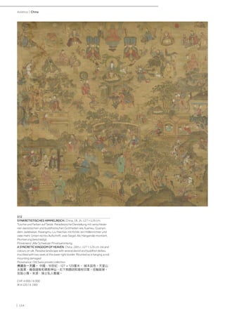 | 154
Asiatica | China
372
SYNKRETISTISCHES HIMMELREICH. China, 18. Jh. 127 × 129 cm.
Tusche und Farben auf Seide. Paradiesische Darstellung mit verschiede-
nen daoistischen und buddhistischen Gottheiten wie Xuanwu, Guanyin,
dem Jadekaiser, Xiwangmu, Liu Haichan mit Kröte, ein Höllenrichter und
viele mehr. Unten rechts Aufschrift, zwei Siegel. Als Hängerolle montiert,
Montierung beschädigt.
Provenienz: Alte Schweizer Privatsammlung.
A SYNCRETIC KINGDOM OF HEAVEN. China, 18th c. 127 × 129 cm. Ink and
colours on silk. Paradise landscape with several daoist and buddhist deities.
Inscribed with two seals at the lower right border. Mounted as a hanging scroll,
mounting damaged.
Provenance: Old Swiss private collection.
佛道合一天國。 中國，18世紀，127 × 129厘米。 絹本設色。天堂山
水風景，幾個道教和佛教神仙。右下側題詞和兩枚印章。挂軸裝裱。
包裝小傷。來源：瑞士私人舊藏。
CHF 4 000 / 6 000
(€ 4 120 / 6 190)
 