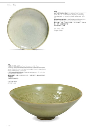 | 164
Asiatica | China
385*
JUNYAO-TELLERCHEN. China, Südliche Song-Dynastie,
12. Jh. Ø 15 cm. Schale mit kurzer Wandung auf Standring.
Hellblaue Glasur mit leichtem Craquelé. Restaurierter Rand-
chip.
A SMALL JUNYAO DISH. China, Southern Song dynasty, 12th c.
Ø 15 cm. Light blue glaze, craqueled. Restored rim chip.
鈞窯小盤。 中國，南宋(約12世紀.)，直徑15厘米。 淡藍色
釉，有冲。邊緣剝釉修復。
德國慕尼黑私人收藏
CHF 2 000 / 3 000
(€ 2 060 / 3 090)
386*
YAOZHOU-SCHALE. China, Yuan-Dynastie, 13. Jh. Ø 17 cm.
Olivbraune Seladonglasur mit eingeschnittenem Dekor von plastisch wir-
kenden Päonien im Innern, die Aussenwandung strukturieren angedeutete
Rippen strahlenförmig zum Fuss hin.
A YAOZHOU CELADON BOWL. China, Yuan dynasty, 13th c. Ø 17 cm. With
carved floral spray at interior.
耀州青釉碗。 中國，元朝 (約13.世紀)，直徑17厘米。 碗内刻花卉紋
向外放散。
北部德國私人收藏。
CHF 7 000 / 9 000
(€ 7 220 / 9 280)
 