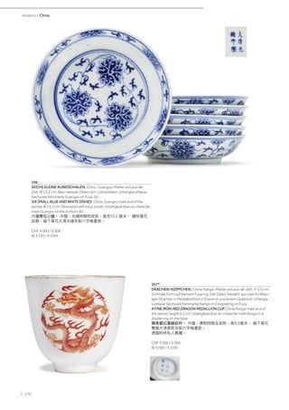 | 170
Asiatica | China
396
SECHS KLEINE RUNDSCHALEN. China, Guangxu-Marke und aus der
Zeit, Ø 13,2 cm. Blau-weisser Dekor von Lotosranken. Unterglasurblaue
Sechszeichenmarke Guangxu im Fuss. (6)
SIX SMALL BLUE AND WHITE DISHES. China, Guangxu mark and of the
period, Ø 13.2 cm. Decorated with lotus scrolls. Underglaze blue six character
mark Guangxu on the bottom. (6)
六個青花小盤。 中國，光緒時期和底款，直徑13.2 厘米。 纏枝蓮花
紋飾，釉下青花大清光緒年制六字楷書款。
CHF 4 000 / 6 000
(€ 4 120 / 6 190)
397*
DRACHEN-KOPPCHEN. China, Kangxi-Marke und aus der Zeit, H 5,5 cm.
Schmale Form auf kleinem Fussring. Der Dekor besteht aus zwei fünfklau-
igen Drachen in Medaillonform in Eisenrot und einem Goldrand. Untergla-
surblaue Sechszeichenmarke Kangxi im Doppelring im Fuss.
A FINE IRON-RED DRAGON MEDALLION CUP. China, Kangxi mark and of
the period, height 5.5 cm. Underglaze blue six-character mark Kangxi in a
double ring on the base.
精美礬紅團龍紋杯。 中國，康熙時期及底款，高5.5厘米。 釉下青花
雙圈大清康熙年制六字楷書款。
德國柏林私人舊藏。
CHF 3 000 / 5 000
(€ 3 090 / 5 150)
 