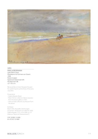 3201
MAX LIEBERMANN
(1847 Berlin 1935)
Pferdekarre mit Fuhrmann am Strand.
1908.
Pastel on paper.
Signed and dated lower left:
MLiebermann 08.
12 × 19.3 cm.
We would like to thank Margreet Nouwen
for confirming the authenticity of the work,
July 2022.
Provenance:
- Galerie Beyeler, Basel.
- Peter Heman collection, Basel, acquired
from the above gallery in 1957.
- Swiss private collection, by descent from
the above.
Exhibited:
Basel 1956, Aquarelle. Zeichnungen.
Gouachen. Skulpturen von 1856 bis 1956,
Galerie Beyeler, 13.3.–15.4.1956, no. 17
(titled as Reiter am Meeresstrand).
CHF 10 000 / 15 000
(€ 10 310 / 15 460)
| 3
 