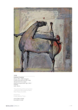 3268
MARINO MARINI
(Pistoia 1901–1980 Viareggio)
Cavallo e giocoliere di profilo. 1950.
Tempera and ink on paper.
Dated and signed lower right: 1950 /
MARINO.
32.8 × 30 cm.
The authenticity of the work has been
confirmed by the Fondazione Marino
Marini, Pistoia, 23.2.2022.
Provenance:
Private collection Ticino.
CHF 30 000 / 50 000
(€ 30 930 / 51 550)
| 77
 