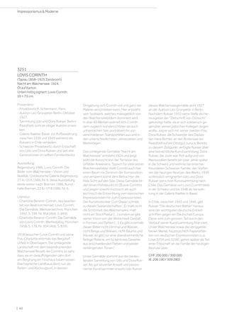 3251
LOVIS CORINTH
(Tapiau 1858–1925 Zandvoort)
Nacht am Walchensee. 1924.
Öl auf Karton.
Unten mittig signiert: Lovis Corinth.
59 × 73 cm.
Provenienz:
- Privatbesitz R. Schermann, Paris.
- Auktion Leo Grünpeter, Berlin, Oktober
1927.
- Sammlung Udo und Dora Rukser, Berlin/
Radolfzell, wohl an obiger Auktion erwor-
ben.
- Galerie Raeber, Basel, zur Aufbewahrung
zwischen 1939 und 1949 während die
Ruksers in Chile verweilen.
- Schweizer Privatbesitz, durch Erbschaft
von Udo und Dora Rukser und seit drei
Generationen im selben Familienbesitz.
Ausstellung:
Regensburg 1986, Lovis Corinth: Die
Bilder vom Walchensee – Vision und
Realität, Ostdeutsche Galerie Regensburg,
27.4.–15.6.1986, Nr. 6; diese Ausstellung
reiste weiter nach: Bremen 1986, Kunst-
halle Bremen, 22.6.–17.8.1986, Nr. 6.
Literatur:
- Charlotte Berend-Corinth, neu bearbei-
tet von Béatrice Hernad: Lovis Corinth.
Die Gemälde. Werkverzeichnis, München
1992, S. 199, Nr. 954 (Abb. S. 869).
- Charlotte Berend-Corinth: Die Gemälde
von Lovis Corinth. Werkkatalog, München
1958, S. 178, Nr. 954 (Abb. S. 839).
1918 besuchen Lovis Corinth und seine
Frau Charlotte erstmals das Bergdorf
Urfeld in Oberbayern. Die umliegende
Landschaft mit dem beeindruckenden
Walchensee fesselt die Corinths so sehr,
dass sie im darauffolgenden Jahr dort
am Berghang ein Holzhaus bauen lassen.
Das bayrische Landhaus dient nun als
Ferien- und Rückzugsort, in dessen
Umgebung sich Corinth voll und ganz der
Malerei verschreiben kann. Hier entsteht
sein Spätwerk, welches massgeblich von
den Walchenseebildern dominiert wird.
In über 60 Werken widmet sich Corinth
dem zugleich wunderschönen als auch
unheimlichen See, porträtiert ihn von
verschiedenen Standpunkten aus und in
den unterschiedlichsten Jahreszeiten und
Wetterlagen.
Das vorliegende Gemälde Nacht am
Walchensee entsteht 1924 und zeigt
wohl die Aussicht von der Terrasse des
Urfelder Anwesens. Typisch für viele seiner
Walchenseebilder stellt Corinth auch hier
einen Baum ins Zentrum der Komposition
und versperrt somit dem Betrachter die
freie Sicht auf den See. Diese Gemälde bil-
den einen Höhepunkt im Œuvre Corinths
und zeigen sowohl motivisch als auch
technisch die Entwicklung vom klassischen
Impressionisten hin zum Expressionisten.
Der Kunsthistoriker Curt Glaser schrieb
zu diesen Seelandschaften: „Er malt nicht
die Schönheit des Walchensees, malt
nicht ein Stück Natur, […] sondern er gibt
seiner Vision von der Wirklichkeit Gestalt
in Formen und Farben […]. Es gibt innerhalb
dieser Bilder nicht Himmel und Wasser,
nicht Berge und Wiesen, nicht Bäume und
Häuser, es gibt nur eine überall einheitliche
farbige Materie, ein lückenloses Gewebe
aus anschwellenden Farben und wieder
verklingenden Tönen.“
Unser Gemälde stammt aus der bedeu-
tenden Sammlung von Udo und Dora Ruk-
ser. Als gut situierter Anwalt und passio-
nierter Kunstsammler erwarb Udo Rukser
dieses Walchenseegemälde wohl 1927
an der Auktion Leo Grünpeter in Berlin.
Nachdem Rukser 1933 seine Stelle als He-
rausgeber der Zeitschrift von Ostrecht
gekündigt hatte, da er sich solidarisch ge-
genüber seinen jüdischen Kollegen zeigen
wollte, zog er sich mit seiner zweiten Frau
Dora Rukser, die Schwester des Dadais-
ten Hans Richter, an den Bodensee bei
Radolfzell auf ein Obstgut zurück. Bereits
zu diesem Zeitpunkt verfügte Rukser über
eine beträchtliche Kunstsammlung. Dora
Rukser, die Jüdin war, floh aufgrund von
Repressalien bereits ein paar Jahre später
in die Schweiz und wohnte bei einer be-
freundeten Schweizer Familie, den Vorfah-
ren der heutigen Besitzer des Werks. 1939
schliesslich emigrierten Udo und Dora
Rukser samt ihrer Kunstsammlung nach
Chile. Das Gemälde von Lovis Corinth blieb
in der Schweiz und bis 1948 als Verwah-
rung in der Galerie Raeber in Basel.
In Chile, zwischen 1943 und 1946, gibt
Rukser Die deutschen Blätter heraus,
eine der wichtigsten deutsche Exilzeit-
schriften gegen ein Deutsches Europa.
Diese wird zum grossen Teil durch den
Verkauf seiner Kunstsammlung finanziert.
Unser Walchensee sowie die übriggeblie-
benen Werke, hauptsächlich Papierarbei-
ten von deutschen Expressionisten (u.a.
Lose 3254 und 3258), gehen später als Teil
einer Erbschaft an die Familie der heutigen
Besitzer über.
CHF 200 000 / 300 000
(€ 206 190 / 309 280)
| 60
Impressionismus  Moderne
 