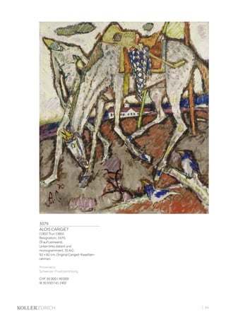 3079
ALOIS CARIGIET
(1902 Trun 1985)
Resignation. 1970.
Öl auf Leinwand.
Unten links datiert und
monogrammiert: 70 A.C.
92 × 82 cm. Original Carigiet-Kasetten-
rahmen.
Provenienz:
Schweizer Privatsammlung.
CHF 30 000 / 40 000
(€ 30 930 / 41 240)
| 99
 