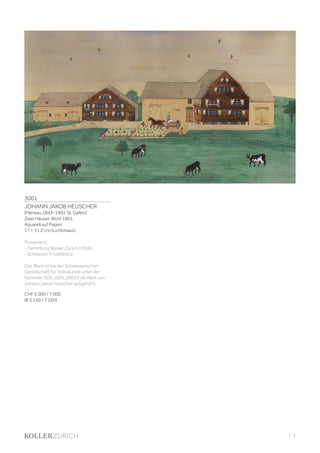 3001
JOHANN JAKOB HEUSCHER
(Herisau 1843–1901 St. Gallen)
Zwei Häuser. Wohl 1865.
Aquarell auf Papier.
17 × 31,2 cm (Lichtmass).
Provenienz:
- Sammlung Wyder, Zürich (1956).
- Schweizer Privatbesitz.
Das Werk ist bei der Schweizerischen
Gesellschaft für Volkskunde unter der
Nummer SGV_06N_00023 als Werk von
Johann Jakob Heuscher aufgeführt.
CHF 5 000 / 7 000
(€ 5 150 / 7 220)
| 3
 