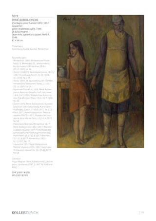 3073
RENÉ AUBERJONOIS
(Montagny-près-Yverdon 1872–1957
Lausanne)
Clown et petite écuyère. 1946.
Öl auf Leinwand.
Oben links signiert und datiert: René A.
1946.
81 × 54 cm.
Provenienz:
Sammlung Rudolf Zender, Winterthur.
Ausstellungen:
- Winterthur 1949, Winterthurer Privat-
besitz II, Werke des 20. Jahrhunderts,
Kunstmuseum Winterthur, 28.8.–
20.11.1949, Nr. 18.
- Zürich 1958/59, René Auberjonois 1872–
1957, Kunsthaus Zürich, 22.11.1958–
4.1.1959, Nr. 112.
- Aarau 1959, 26. Ausstellung der GSMBA,
romanische Sektionen, Aarau, 11.10.–
22.11.1959, Nr. 19.
- Hannover/Frankfurt 1959, René Auber-
jonois, Kestner-Gesellschaft Hannover,
14.4.–24.5.1959, Städelsches Kunstins-
titut Frankfurt am Main, 13.6.–19.7.1959,
Nr. 35.
- Zürich 1972, René Auberjonois. Ausstel-
lung zum 100. Geburtstag, Kunstsalon
Wolfsberg Zürich, 7.–30.9.1972, Nr. 113.
- Paris 1977, René Auberjonois. Peintre
vaudois (1872–1957), Musée d’art mo-
derne de la ville de Paris, 17.2.–3.4.1977,
Nr. 53.
- Mannheim/Bremen/Winterthur 1977,
René Auberjonois 1872–1957. Wander-
ausstellung unter dem Protektorat der
schweizerischen Stiftung Pro Helvetia,
Mannheim, 14.5.–12.6.1977, Bremen,
3.7.–21.8.1977, Winterthur, 19.6.–
6.11.1977, Nr. 77.
- Lausanne 1977, René Auberjonois
Peintre Vaudois 1872–1957, Salon des
Antiquaires Lausanne, 10.–20.11.1977,
Nr. 64.
Literatur:
Hugo Wagner: René Auberjonois. L’œuvre
peint, Lausanne 1987, S. 497, Nr. 698 (mit
Abb.).
CHF 5 000 / 8 000
(€ 5 150 / 8 250)
| 93
 