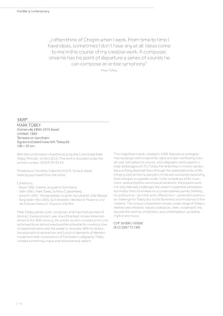 3409*
MARK TOBEY
(Centerville 1890–1976 Basel)
Untitled. 1969.
Tempera on styrofoam.
Signed and dated lower left: Tobey 69.
100 × 50 cm.
With the confirmation of authenticity by the Committee Mark
Tobey, Münster 10 April 2019. This work is recorded under the
archive number: 10/04/19-69.34.
Provenance: Formerly Collection K. M. Schaub, Basel
(directly purchased from the artist).
Exhibitions:
- Basel 1982, Galerie Jacqueline Schotland.
- Selm 1993, Mark Tobey. Schloss Cappenberg.
- Iserlohn 1997, Temperabilder, Graphik. Kunstverein Villa Wessel.
- Burgrieden-Rot 2001, Schnittstellen. Westliche Moderne und
die Kulturen Asiens II, Museum Villa Rot.
Mark Tobey, painter, poet, composer, and important pioneer of
Abstract Expressionism, was one of the best-known American
artists of the 20th century. His artistic world is complex and is cha-
racterised by an almost inexhaustible potential for creativity, love
of experimentation and the power to innovate. With his distinc-
tive approach to abstraction and fusion of elements of Western
modernism with components of Far Eastern calligraphy, Tobey
created something unique and extraordinarily radiant.
This magnificent work, created in 1969, features an energetic
internal design with broad white, black and dark red flowing lines,
all-over reticulated structures, and calligraphic swirls against a
bold red background. For Tobey, the white lines in motion symbo-
lise a unifying idea that flows through the subdivided units of life,
bringing a dynamism to people‘s minds and constantly expanding
their energies to a greater scale. In the complexity of its move-
ment, optical rhythms and musical vibrations, the present work
not only intensely challenges the viewer‘s subjective perception
but invites them to embark on a contemplative journey. Painting
on polystyrene - as in the work offered here - presented a particu-
lar challenge for Tobey due to the bluntness and resistance of the
material. This unique composition reveals a wide range of Tobey‘s
themes and interests: nature, civilisation, cities, movement, the
sky and the cosmos, emptiness, and contemplation, as well as
rhythm and music.
CHF 50 000 / 70 000
(€ 51 550 / 72 160)
„I often think of Chopin when I work. From time to time I
have ideas, sometimes I don’t have any at all. Ideas come
to me in the course of my creative work. A composer,
once he has his point of departure a series of sounds he
can compose an entire symphony.“
Mark Tobey
| 10
PostWar  Contemporary
 