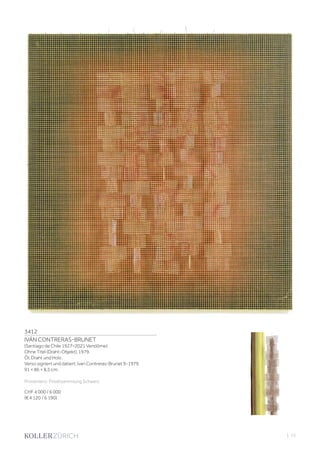 3412
IVÁN CONTRERAS-BRUNET
(Santiago de Chile 1927–2021 Vendôme)
Ohne Titel (Draht-Objekt). 1979.
Öl, Draht und Holz.
Verso signiert und datiert: Ivan Contreras-Brunet 9-1979.
91 × 86 × 8,5 cm.
Provenienz: Privatsammlung Schweiz.
CHF 4 000 / 6 000
(€ 4 120 / 6 190)
| 15
 