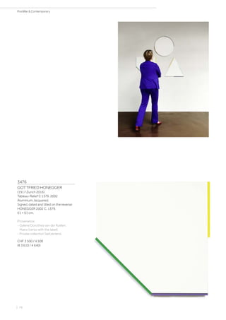 3476
GOTTFRIED HONEGGER
(1917 Zurich 2016)
Tableau-Relief C 1379. 2002
Aluminium, lacquered.
Signed, dated and titled on the reverse:
HONEGGER 2002 C. 1379.
61 × 61 cm.
Provenance:
- Galerie Dorothea van der Koelen,
Mainz (verso with the label).
- Private collection Switzerland.
CHF 3 500 / 4 500
(€ 3 610 / 4 640)
| 76
PostWar  Contemporary
 