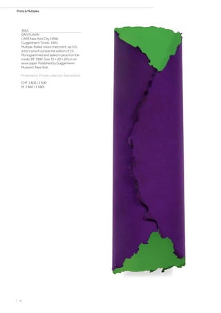 Prints  Multiples
3665
DAN FLAVIN
(1933 New York City 1996)
Guggenheim Tondo. 1992.
Multiple. Rolled colour mezzotint. ap 3/5,
artist‘s proof outside the edition of 25.
Monogrammed and dated in pencil on the
inside: DF 1992. Size 75 × 23 × 20 cm on
wove paper. Published by Guggenheim
Museum, New York.
Provenance: Private collection Switzerland.
CHF 1 800 / 2 600
(€ 1 860 / 2 680)
| 46
 