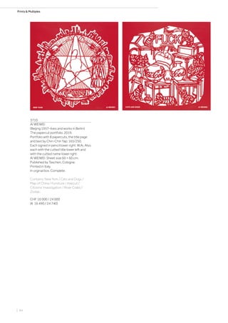Prints  Multiples
3710
AI WEIWEI
(Beijing 1957–lives and works in Berlin)
The papercut portfolio. 2019.
Portfolio with 8 papercuts, the title page
and text by Chin-Chin Yap. 165/250.
Each signed in pencil lower right: W.Ai. Also
each with the cutted title lower left and
with the cutted name lower right:
AI WEIWEI. Sheet size 60 × 60 cm.
Published by Taschen, Cologne.
Printed in Italy.
In orginal box. Complete.
Contains: New York / Cats and Dogs /
Map of China / Furniture / Haircut /
Citizens‘ Investigation / River Crabs /
Zodiac.
CHF 16 000 / 24 000
(€ 16 490 / 24 740)
| 84
 
