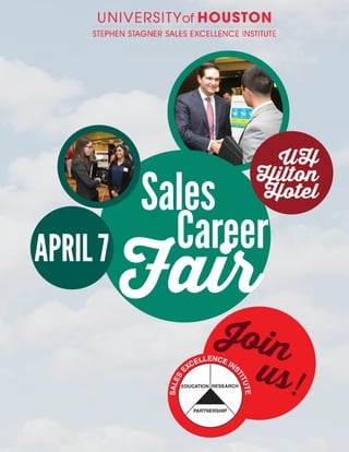 Sales
Career
Fair
Join
us!
APRIL 7
UH
Hilton
Hotel
 