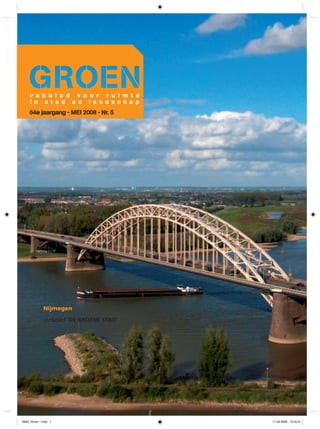 64e jaargang - MEI 2008 - Nr. 5
Nijmegen
inclusief ‘DE GROENE STAD’
N822_Groen 1.indd 1N822_Groen 1.indd 1 11-04-2008 13:45:4111-04-2008 13:45:41
 