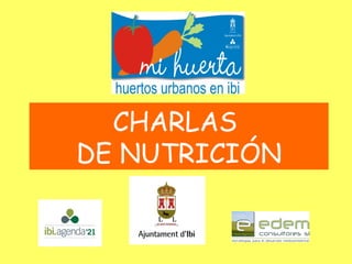 CHARLAS
DE NUTRICIÓN
 