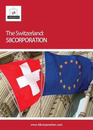 TheSwitzerland:
58CORPORATION
www.58corporation.com
 