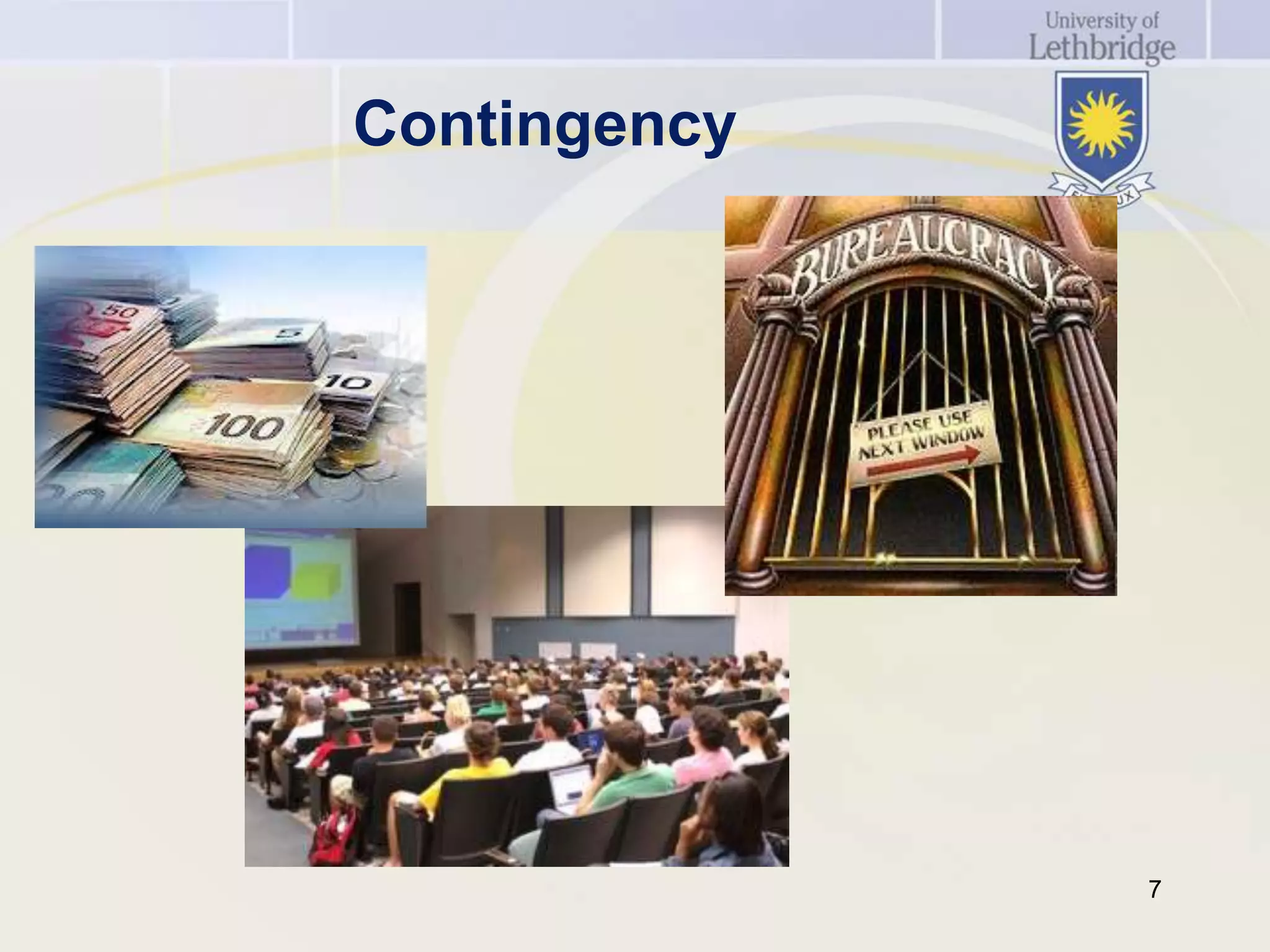 Contingency




              7
 