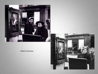Robert Doisneau
 