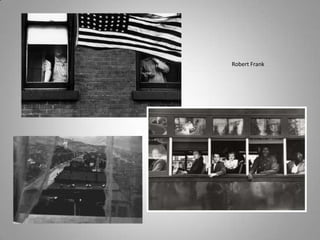 Robert Frank
 