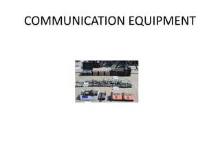 COMMUNICATION EQUIPMENT
 