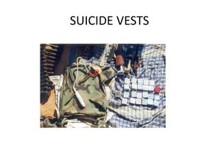 SUICIDE VESTS
 