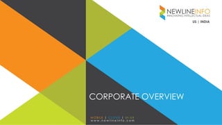 CORPORATE OVERVIEW
US | INDIA
 