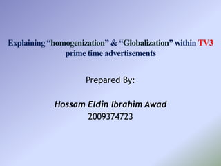 Prepared By:
Hossam Eldin Ibrahim Awad
2009374723
 