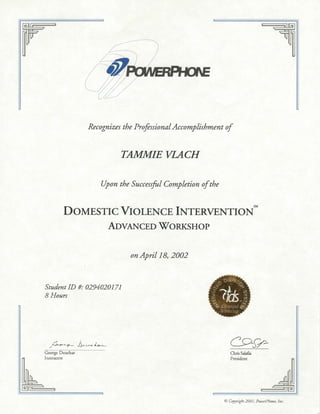 8 hrs Completion of Domestic Violence Intervention