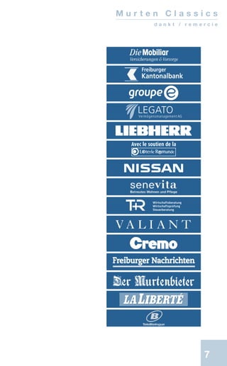 7
M u r t e n C l a s s i c s
d a n k t / r e m e r c i e
 