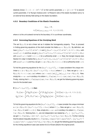 elasticity tensor, ¯λ = (1 − ¯ν − 2¯ν2
)−1
¯ν ¯E is ﬁrst Lam´e’s parameter, ¯µ = 1
2 (1 + ¯ν)−1 ¯E is second
Lam´e’s parameter, ¯E is Young’s modulus and ¯ν is Poisson’s ratio of the elastic foundation and f is
an external force density ﬁeld acting on the elastic foundation.
4.3.2 Boundary Conditions of the Elastic Foundation
u|∂Ω0 = 0 ,
¯niTi
j (u)|{∂Ω{ω∪∂Ω0}} = 0 , ∀ j ∈ {1, 2, 3} ,
where ¯n is the unit outward normal to the boundary ∂Ω in curvilinear coordinates.
4.3.3 Governing Equations of the Overlying Shell
The set VF (ω, Ω) is not a linear set as it violates the homogeneity property. Thus, to proceed
in ﬁnding governing equations of the shell consider the ﬁelds w, v ∈ VF (ω, Ω). By deﬁnition, we
have U
[2νF v3
+ (vαvα
)
1
2 ] dx1
dx2
≤ 0 and U
[2νF w3
+ (wαwα
)
1
2 ] dx1
dx2
≤ 0, ∀ U ∈ M(ω) with
meas(U; ω) > 0, and thus, we get U
[2νF (v3
+sw3
)+(vαvα
)
1
2 +|s|(wαwα
)
1
2 ] dx1
dx2
≤ 0, ∀ U ∈ M(ω)
with meas(U; ω) > 0 and ∀ s ∈ (−ε, 1] for a sufﬁciently small ε ≥ 0. Now, the triangle inequity (see
Section 4.4, step 1) implies that U
[2νF (v3
+sw3
)+|(vα+swα)(vα
+swα
)|
1
2 ] dx1
dx2
≤ 0, ∀ U ∈ M(ω)
with meas(U; ω) > 0, and thus, we get v + sw ∈ VF (ω, Ω), ∀ s ∈ (−ε, 1] for a sufﬁciently small ε ≥ 0.
To ﬁnd the governing equations for the [2νF u3
+ (uαuα
)
1
2 ]|ω < 0 case considerer the unique min-
imiser u ∈ {v ∈ VF (ω, Ω) | [2νF v3
+ (vαvα
)
1
2 ]|V < 0 a.e.} where V ⊆ ω. Now, we get u + sw ∈
VF (ω, Ω), ∀ s ∈ (−ε(w), ε(w)) where ε(w) < min(1, ||w||−1
L2(ω)||u||L2(ω)), ∀ w ∈ VF (ω, Ω). Now,
simply let v = u + sw in corollary 4 to obtain 0 ≤ J (u)(sw), ∀ s ∈ (−ε(w), ε(w)), ∀ w ∈ VF (ω, Ω).
Finally, noticing that 0 ≤ J (u)(sign(s)|s|w), ∀ w ∈ VF (ω, Ω), we get the following governing equa-
tions for the bonded case:
If 2νF u3
+ (uαuα
)
1
2 |ω < 0, then
ατα
β (u) +
2
3
h2
F α
[II]β γηγ
α(u) +
1
3
h2
γF α
[II]β ηγ
α(u) −
1
h
Tr(T3
β (u)) + f0β = 0 , ∀ β ∈ {1, 2} ,
F γ
[II]ατα
γ (u) −
1
3
h2
α ( γηαγ
(u)) +
1
3
h2
F δ
[II]αF α
[II]γ ηγ
δ (u) −
1
h
Tr(T3
3 (u)) + f03 = 0 .
To ﬁnd the governing equations for the [2νF u3
+(uαuα
)
1
2 ]|ω = 0 case consider the unique minimiser
u ∈ {v ∈ VF (ω, Ω) | [2νF v3
+ (vαvα
)
1
2 ]|V = 0 a.e.} where V ⊆ ω. Now, we get u + sw ∈ VF (ω, Ω),
∀ w ∈ VF (ω, Ω) and ∀ s ∈ (0, 1]. Now, simply let v = u + sw in corollary 4 to obtain 0 ≤ J (u)(w),
∀ w ∈ VF (ω, Ω). Noticing that wj
|ω are not independent, but related by w3
|ω ≤ −1
2 ν−1
F (wαwα
)
1
2 |ω,
we get 0 ≤ J (u)(δw|Ω + (δw1
, δw2
, −1
2 ν−1
F (uαuα
)− 1
2 uγδwγ
)|ω), ∀ w ∈ VF (ω, Ω). Further noticing
that the above inequality results in 0 ≤ J (u)(δw|Ω +(sign(w1
)|δw1
|, sign(w2
)|δw2
|, −1
2 ν−1
F (uαuα
)− 1
2
(u1sign(w1
)|δw1
| + u2sign(w2
)|δw2
|))|ω), ∀ w ∈ VF (ω, Ω), we get the following governing equations
for the limiting equilibrium case (see section 8.4.2 of Evans [63] for the original proof):
123
 