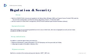 Better business banking
Regul at i on & Securi t y
© iBanFirst 2017
License
• iBanFirst (n°0849.872.824), licensed and reg...