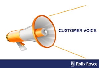 CUSTOMER VOICE
 