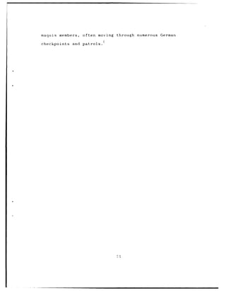 maquis   members,   often   moving   through numerous German

checkpoints and patrols.
 