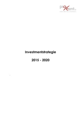 Investmentstrategie

        2015 - 2020



-
 