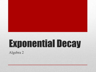 Exponential Decay Algebra 2 