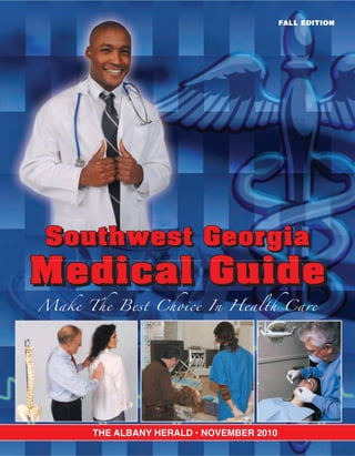 THE ALBANY HERALD • You Saw It In Southwest Georgia Medical Guide • NOVEMBER 2010 •
THE ALBANY HERALD • NOVEMBER 2010
 