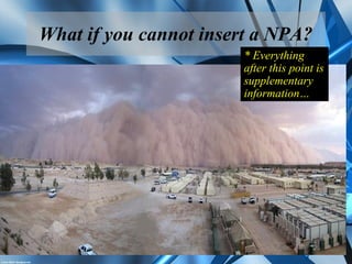 What if you cannot insert a NPA?
* Everything
after this point is
supplementary
information…
 