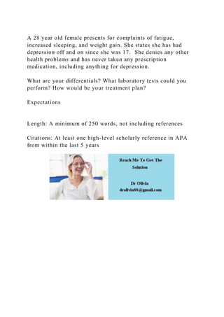 A 28 year old female presents for complaints of fatigue, increased s.docx