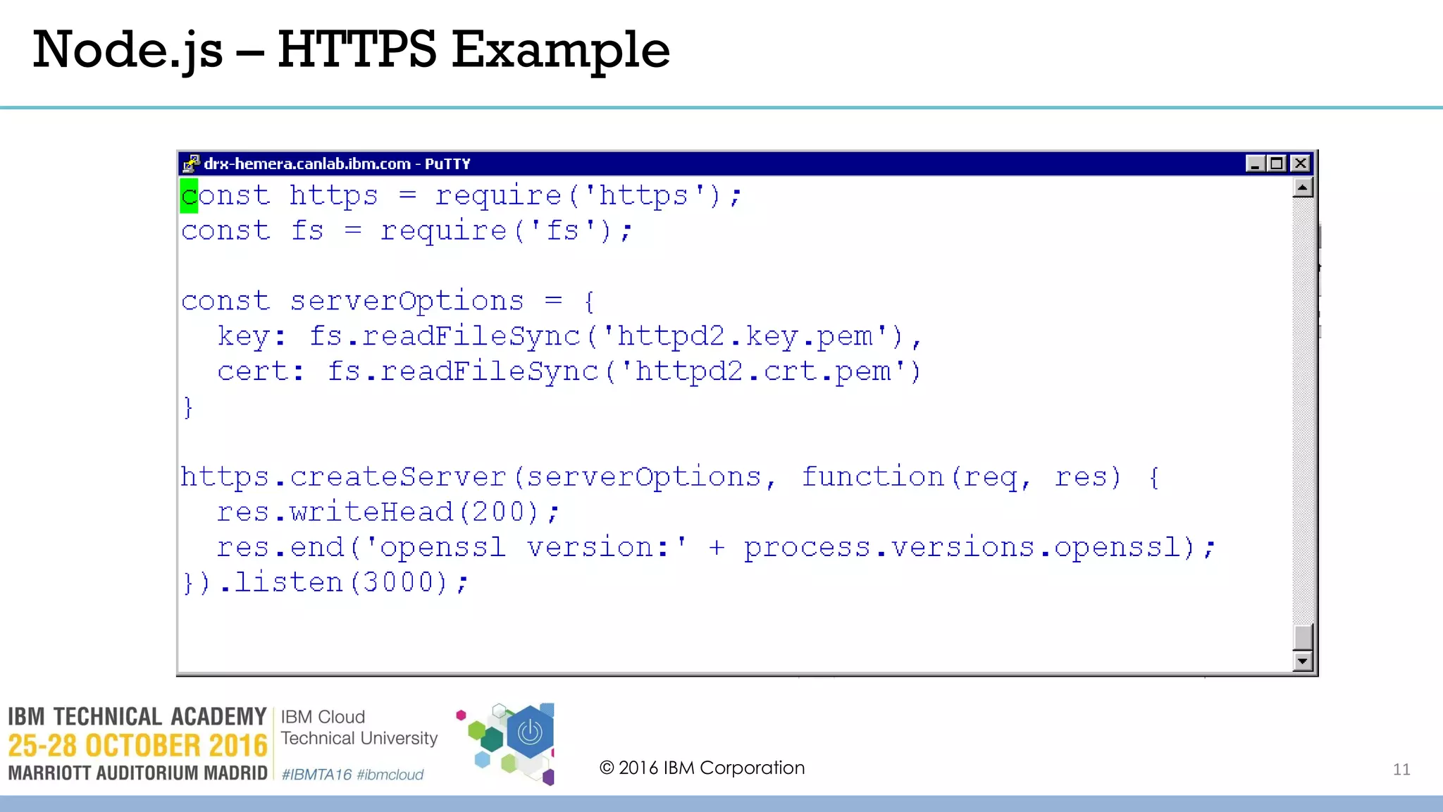 © 2016 IBM Corporation 11
Node.js – HTTPS Example
 