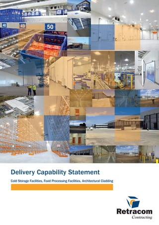 Delivery Capability Statement 
Cold Storage Facilities, Food Processing Facilities, Architectural Cladding 
 