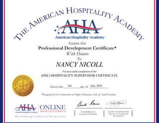 NANCY NICOLL
For successful completion of the
(HSC) HOSPITALITY SUPERVISOR CERTIFICATE
3rd July, 2016
 