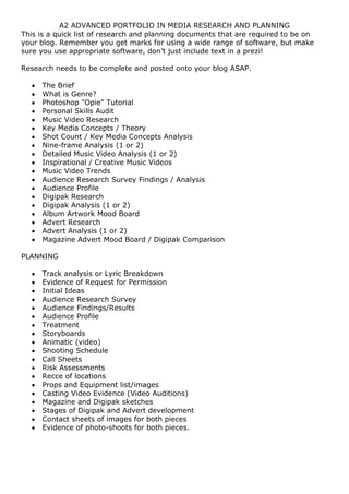 A2 ADVANCED PORTFOLIO IN MEDIA RESEARCH AND PLANNING
This is a quick list of research and planning documents that are requ...