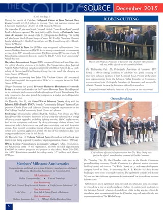 6
December 2015
RIBBON-CUTTING
Members’ Milestone Anniversaries
Congratulations and thank you to these Chamber members who celebrated
their Milestone Membership Anniversary in November 2015.
5th Anniversary
Haller Enterprises Inc. • Union Township
10th Anniversary
PA Dutch Council Boy Scouts of America • Eagle Secure Solutions LLC
25th Anniversary
Leiby’s Inc. • First Aid & Safety Patrol of Lebanon
35th Anniversary
Shalters Insurance Inc. • White’s Harley-Davidson Sales
(Con’t from Page 5)
During the month of October, Hollywood Casino at Penn National Race
Course brought in $18.1 million in revenue. Their slot machine revenue was
1.8 percent higher than October of 2014. (Source: CPBJ.com)
On November 10, the new North Cornwall Health Center located on Cornwall
Road in Lebanon opened. The new facility will be home to Orthopedic Asso-
ciates of Lancaster, the owner of the 73,000-square-foot building. The facility
will also house North Pointe Surgery Center, LG Health Physicians Quentin
Family Medicine, LG Health Urgent Care, and The Heart Group of LG Health.
(Source: CPBJ.com)
Jonestown Bank & Trust Co. (JBT) has been recognized by Pennsylvania Com-
munity Bankers Association (PACB) for its strong commitment to community
service. At its 2015 annual convention, PACB recognized JBT as one of only 19
Pennsylvania community banks to receive the PACB “Grow Your Community”
Award this year.
Harrisburg International Airport (HIA) announced that it will install two elec-
tric vehicle charging stations at its facility. The Susquehanna Area Regional
Airport Authority board signed an agreement with Blink Network LLC, a sub-
sidiary of Florida-based CarCharging Group Inc., to install the charging sta-
tions. (Source: CPBJ.com)
Chicago-based accounting firm Baker Tilly Virchow Krause LLP announced
that it has completed its acquisition of SF&Co., a company located in York.
(Source: CPBJ.com)
Gregory Hummer has joined Berkshire Hathaway HomeServices Homesale
Realty as a realtor and member of the Theresa Hummer Team. He will special-
ize in residential and commercial sales throughout Central Pennsylvania. Em-
mily Longenecker has also joined the company as a realtor and will specialize
in residential sales.
On Thursday, Nov. 12, the United Way of Lebanon County, along with the
Lebanon Valley Family YMCA, hosted a “community dialogue” between Con-
gressman Charlie Dent and Lebanon County nonprofit organizations at the
YMCA Freer Family Community Youth Center in Lebanon.
FirstEnergy’s Pennsylvania utilities (Met-Ed, Penelec, Penn Power and West
Penn Power) offer rebates to businesses to help cover the upfront cost of energy
efficiency project upgrades, including lighting retrofits, HVAC replacements,
food service equipment and more. By taking advantage of these rebates, busi-
nesses can reduce their energy use and lower operating costs with long-term
savings. Your recently completed energy efficiency project may qualify if you
submit your incentive application within 180 days of the installation date. Visit
energysavepa-business.com for full details.
On Thursday, Nov. 12, Ephrata National Bank affirmed on its Facebook page
that it is not being acquired by another, larger organization. (Source: CPBJ.com)
HACC, Central Pennsylvania’s Community College’s HACC Foundation,
the fundraising entity of the organization, recently awarded approximately
$360,000 for various programs and projects at the school. From 2014-2015,
the HACC Foundation awarded the college nearly $2.3 million total. (Source:
CPBJ.com)
On Wednesday, Oct. 28, Orthopedic Associates of Lancaster LTD
hosted a ribbon-cutting ceremony to celebrate the grand opening of
their new Lebanon location at 1701 Cornwall Road. Present at the event
were representatives from the Lebanon Valley Chamber of Commerce,
representatives from Orthopedic Associates of Lancaster, and area public
officials. Tours of the new facilities were offered for attendees.
Congratulations to Orthopedic Associates of Lancaster on this new venture!
Groundbreaking
On Thursday, Oct. 29, the Chamber took part in the Kreider Commons
groundbreaking ceremony. Kreider Commons is a planned senior apartment
building located in Lebanon. The Woda Group Inc., a real estate development
company based in Ohio, is renovating the A. S. Kreider old shoe factory
building to turn it into housing for seniors. The apartment complex will feature
50, one- and two-bedroom apartments for seniors with low to moderate incomes
(ldnews.com).
Refreshments and a light lunch were provided, and attendees were encouraged
to bring along a new or gently used pair of shoes or a winter coat to donate to
the Salvation Army of Lebanon. A guided tour of the facility was also offered. In
attendance were representatives from the Chamber, city and state officials, and
representatives from The Woda Group.
Doctors at Orthopedic Associates of Lancaster help Chamber representatives
and area public officials cut the ceremonial ribbon.
City and state officials and representatives from The Woda Group take
part in the official groundbreaking ceremony at Kreider Commons.
 