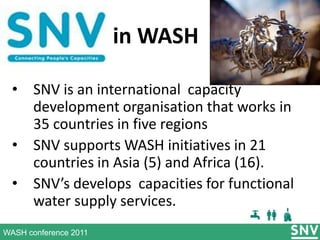 This title page will be used by the WASH organisers to introduce your slide – please DO NOT include this slide in your presentation Moving towards Functional Rural Water Supply Services  Jackson WANDERA, Henk VEERDIG, Binh PHAM GIA, Declan O’LEARY SNV Africa and Asia 