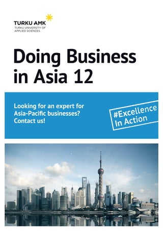 Looking for an expert for
Asia-Pacific businesses?
Contact us!
Doing Business
in Asia 12
 