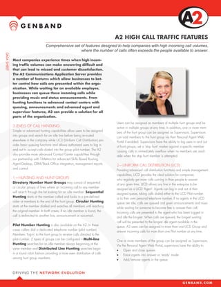 A2 HIGH CALL TRAFFIC FEATURES
                         Comprehensive set of features designed to help companies with high incoming call volumes,
                                           where the number of calls often exceeds the people available to answer.

Most companies experience times when high incom-
ing traffic volumes can make answering difficult and
that can lead to missed and customer dissatisfaction.
The A2 Communications Application Server provides
a number of features which allow businesses to bet-
ter control how calls are presented within the orga-
nization. While waiting for an available employee,
businesses can queue these incoming calls while
providing music and status announcements. From
hunting functions to advanced contact centers with
queuing, announcements and advanced agent and
supervisor features, A2 can provide a solution for all
parts of the organization.
                                                                       Users can be assigned as members of multiple hunt groups and be
3 LEVELS OF CALL HANDLING:                                             active in multiple groups at any time. In addition, one or more mem-
Simple or advanced hunting capabilities allow users to be assigned
                                                                       bers of the hunt group can be assigned as Supervisors. Supervisors
into groups and search for an idle line before being re-routed
                                                                       can add members to the hunt group via their Personal Agent Web
elsewhere in the company while UCD (Uniform Call Distribution) pro-
                                                                       Portal if enabled. Supervisors have the ability to log users in and out
vides basic queuing functions and allows authorized users to log in
                                                                       of hunt groups; set a ‘stop hunt’ marker against a specific member
and out to accept calls dialed into the group pilot number. The A2
                                                                       causing calls to immediately overflow when no members are avail-
also provides more advanced Contact Center capabilities through
                                                                       able when the stop hunt member is attempted.
our partnership with T-Metrics for advanced Skills Based Routing,
Agent Desktop, CRM/Back Office integration, management reports
                                                                       2—UNIFORM CALL DISTRIBUTION (UCD)
and control.
                                                                       Providing advanced call distribution functions and simple management
                                                                       capabilities, UCD provides the ideal solution for companies
1—HUNTING AND HUNT GROUPS                                              who regularly get more calls coming in than people to answer
Directory Number Hunt Groups may consist of sequential
                                                                       at any given time. UCD allows any line in the enterprise to be
or circular groups of lines where an incoming call to any member
                                                                       assigned as a UCD ‘Agent’. Agents can log in and out of their
will search through the list looking for an idle member. Sequential
                                                                       assigned queue, taking calls dialed either to the UCD Pilot number
Hunting starts at the member called and looks in a pre-defined
                                                                       or to their own personal telephone number. If no agents in the UCD
order at members to the end of the hunt group. Circular Hunting
                                                                       queue are idle, calls are queued and given announcements and music
starts at the member dialled and searches all members until reaching
                                                                       while waiting for someone to become free to answer their call.
the original member. In both cases, if no idle member is found, the
                                                                       Incoming calls are presented to the agent who has been logged in
call is redirected to another line, announcement or voicemail.
                                                                       and idle the longest. When calls are queued, the longest waiting
                                                                       call will be presented to the longest idle agent available in the
Pilot Number Hunting is also available on the A2. In these
                                                                       queue. A2 users can be assigned to more than one UCD Group and
cases callers dial a dedicated telephone number (pilot number).
                                                                       answer incoming calls for more than one Pilot number at any time.
Members ‘log-in’ to the hunt group to receive calls directed to the
pilot number. 2 types of groups can be configured – Multi-line
                                                                       One or more members of the group can be assigned as Supervisors.
Hunting searches for an idle member always beginning at the
                                                                       Via the Personal Agent Web Portal, supervisors have the ability to
same member and Distributed Line Hunting searches begin
                                                                       •	 Open and close queues
in a round robin fashion providing a more even distribution of calls
                                                                       •	 Force agents into answer or ‘ready’ mode
among hunt group members.
                                                                       •	 Add/remove agents in the queue
 
