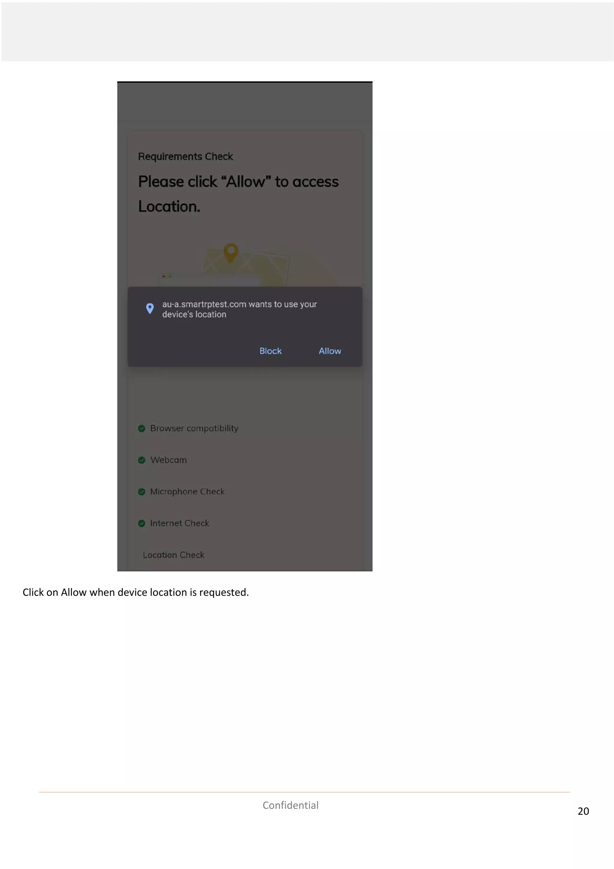 20
Confidential
Click on Allow when device location is requested.
 