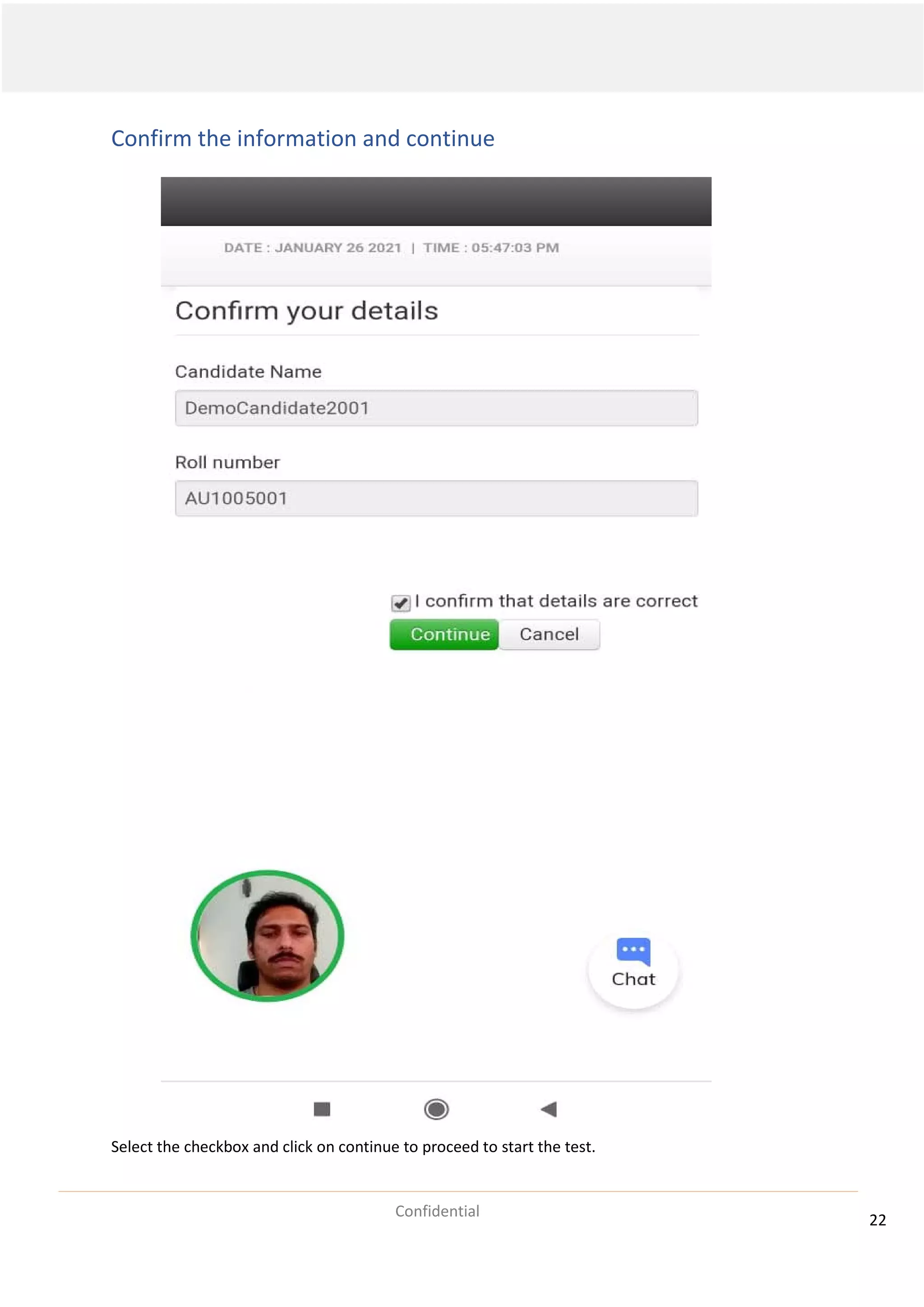 22
Confidential
Confirm the information and continue
Select the checkbox and click on continue to proceed to start the test.
 