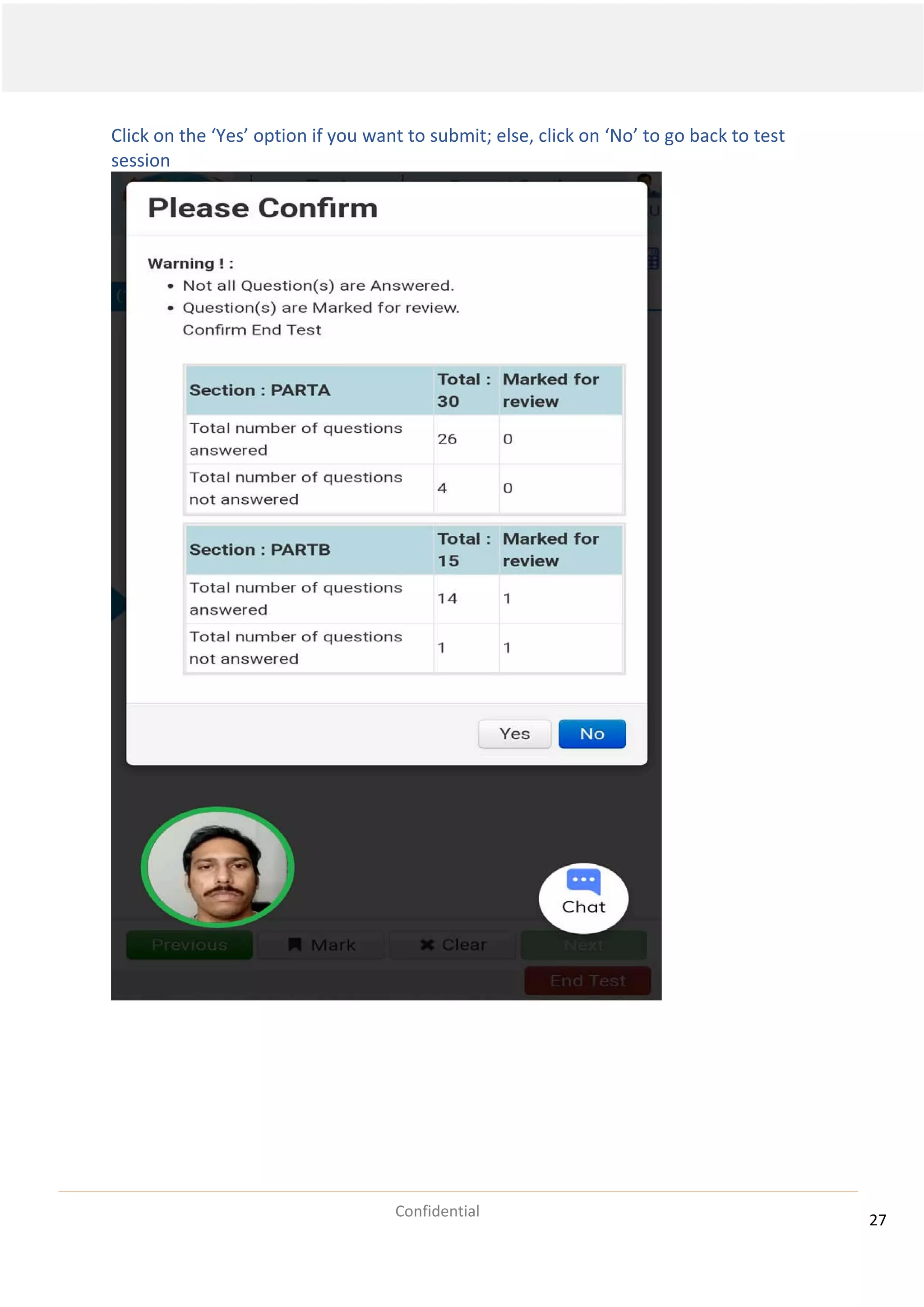 27
Confidential
Click on the ‘Yes’ option if you want to submit; else, click on ‘No’ to go back to test
session
 