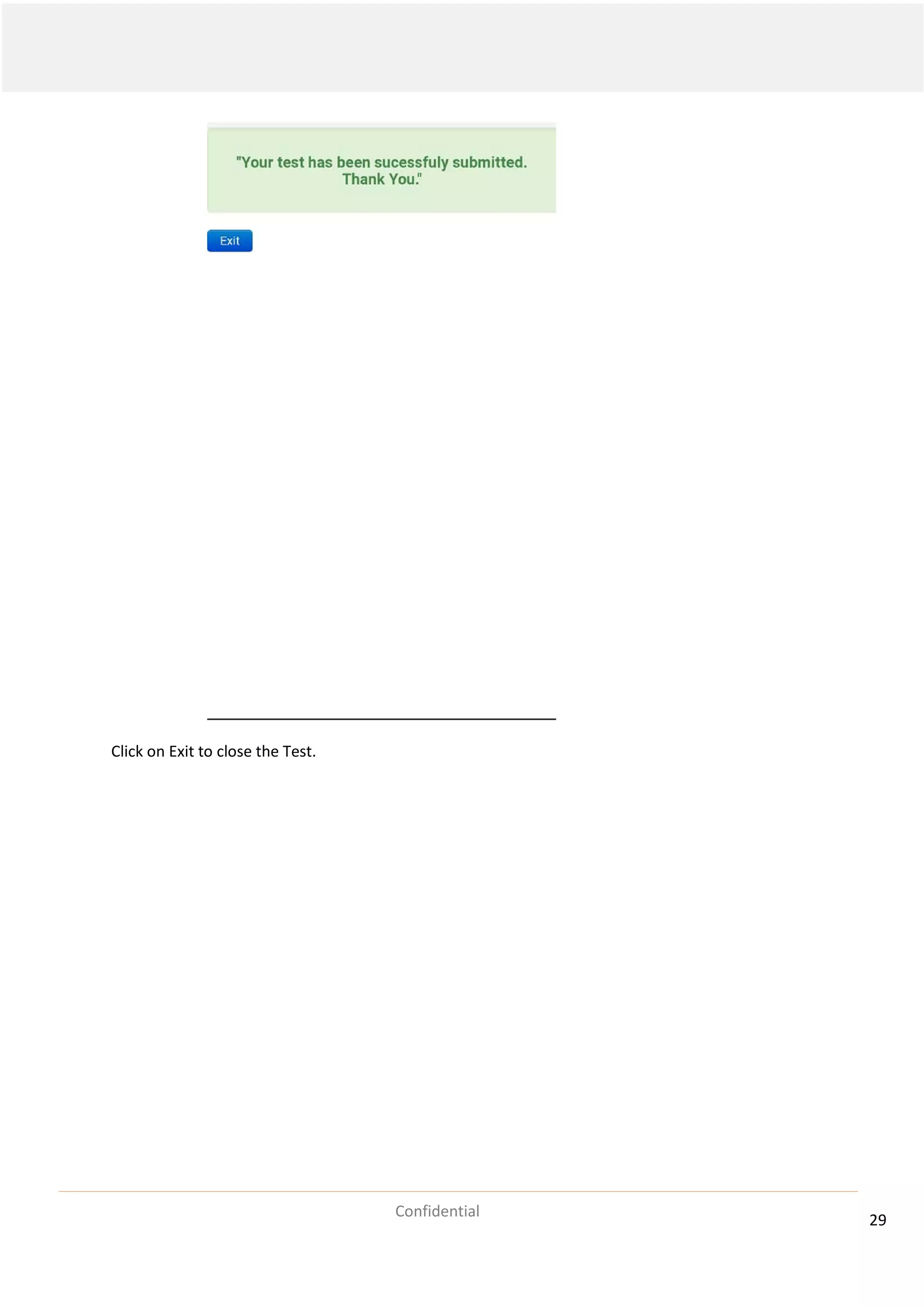 29
Confidential
Click on Exit to close the Test.
 